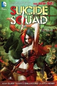 Адам Гласс - Suicide Squad, Vol. 1: Kicked in the Teeth