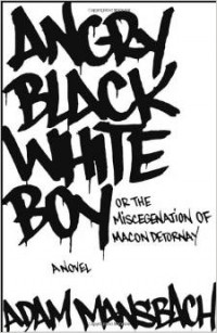 Adam Mansbach - Angry Black White Boy