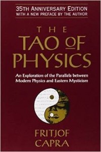 Fritjof Capra - The Tao of Physics: An Exploration of the Parallels Between Modern Physics and Eastern Mysticism