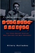 Hilary Holladay - American Hipster: A Life of Herbert Huncke, the Times Square Hustler Who Inspired the Beat Movement