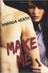Amanda Heath - Make Me