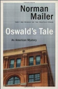 Norman Mailer - Oswald's Tale