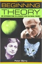  - Beginning theory (third edition): An introduction to literary and cultural theory (Beginnings)