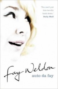 Fay Weldon - Auto Da Fay