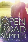 Emery Lord - Open Road Summer