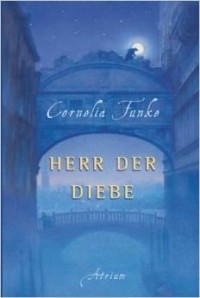 Cornelia Funke - Herr der Diebe