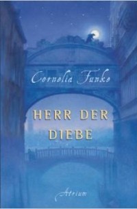 Cornelia Funke - Herr der Diebe