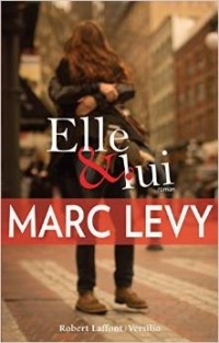 Marc Levy - Elle et Lui