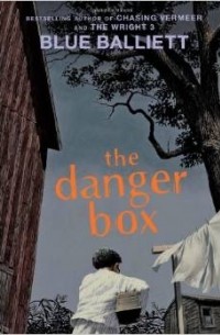 Blue Balliett - The Danger Box