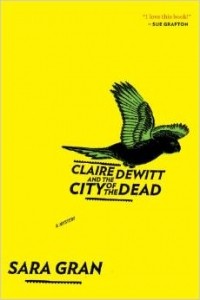 Sara Gran - Claire DeWitt and the City of the Dead