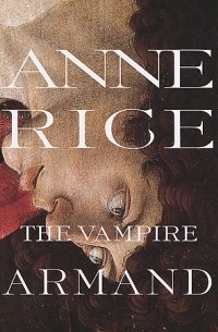 Anne Rice - The Vampire Armand