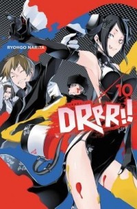 Рёго Нарита - Durarara!!, Vol. 10