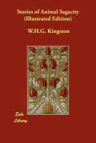 В. Х. Г. Кингстон - Stories of Animal Sagacity