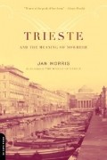 Jan Morris - Trieste and The Meaning of Nowhere