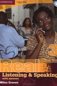 Майлс Крейвен - Real Listening and Speaking 3: With Answers (+ 2 CD-ROM)