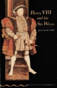 Джанет Харди-Гулд - Henry VIII and his Six Wives