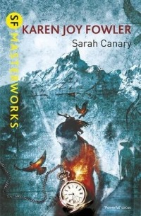 Karen Joy Fowler - Sarah Canary
