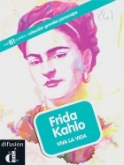 Aroa Moreno - Frida Kahlo. Viva la vida