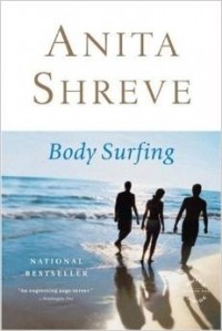 Anita Shreve - Body Surfing