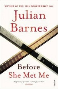 Julian Barnes - Before She Met Me