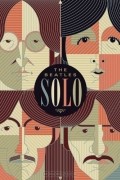  - Beatles Solo: The Illustrated Chronicles of  John, Paul, George, and Ringo after the Beatles