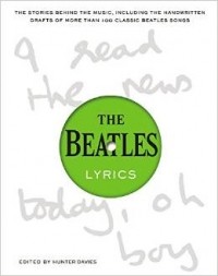 - The Beatles Lyrics: The Original Handwritten Drafts of More Than 100 Classic Beatles Songs