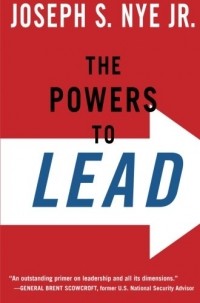 Joseph Nye - The Powers to Lead