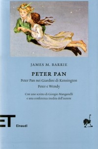 Джеймс Барри - Peter Pan: Peter Pan nei Giardini di Kensington, Peter e Wendy (сборник)
