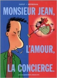  - Monsieur Jean, Tome 1 : Monsieur Jean, L'amour, la concierge