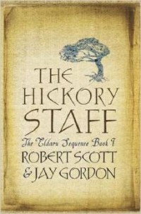  - The Hickory Staff: The Eldarn Sequence Book 1: Book 1 of 'The Eldarn Sequence' (GOLLANCZ S.F.)