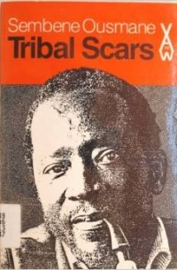 Sembene Ousmane - Tribal Scars