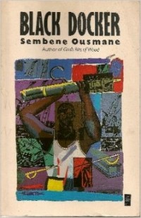 Sembene Ousmane - Black Docker