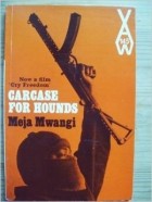 Meja Mwangi - Carcase for Hounds
