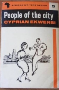 Cyprian Ekwensi - People of the City