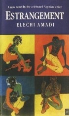 Elechi Amadi - Estrangement
