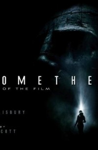 Mark Salisbury - Prometheus: The Art of the Film
