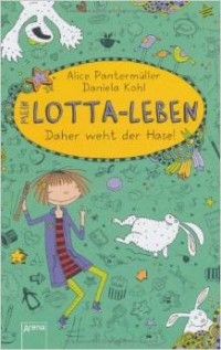 Alice Pantermüller - Mein Lotta-Leben 04 - Daher weht der Hase!