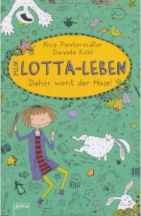 Mein Lotta-Leben 04 - Daher weht der Hase!