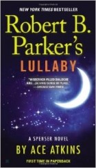 Эйс Аткинс - Robert B. Parker&#039;s Lullaby
