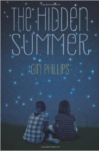 Gin Phillips - The Hidden Summer