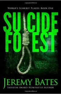 Джереми Бейтс - Suicide Forest