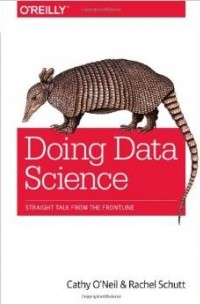  - Doing Data Science: Straight Talk from the Frontline