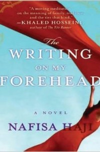 Нафиса Хаджи - The Writing on My Forehead