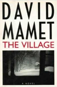 David Mamet - The Village