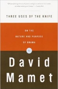David Mamet - Three Uses of the Knife