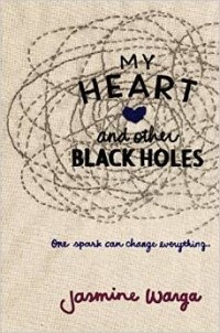 Jasmine Warga - My Heart and Other Black Holes