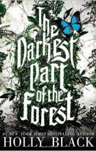 Holly Black - The Darkest Part of the Forest
