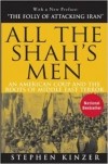 Stephen Kinzer - All the Shah's Men: An American Coup and the Roots of Middle East Terror