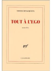 Tonino Benacquista - Tout à l'ego