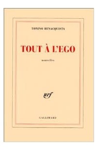 Tonino Benacquista - Tout à l'ego